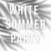 White Summer Party